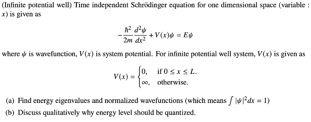 Solved The time independent one-dimensional Schrödinger's