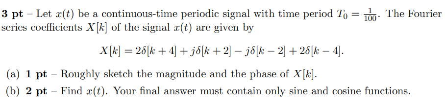 Solved 3 pt - Let x(t) be a continuous-time periodic signal | Chegg.com
