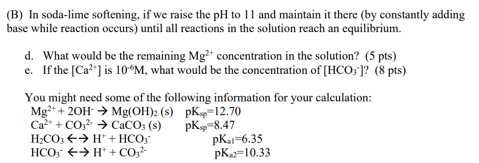 Solved (B) In Soda-lime Softening, If We Raise The PH To 11 | Chegg.com