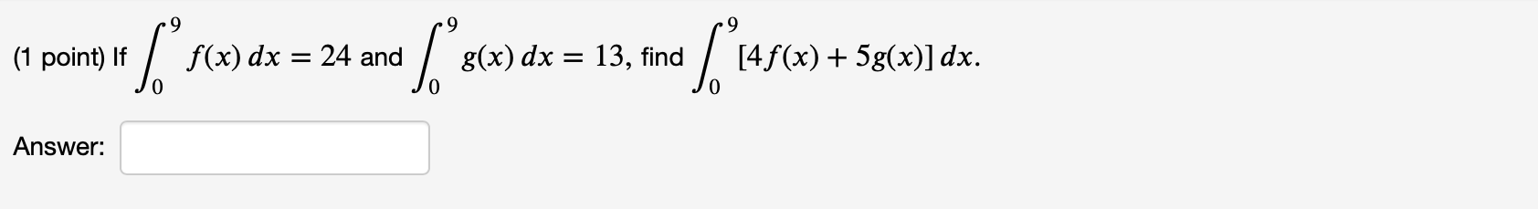Solved point) If ∫09f(x)dx=24 and ∫09g(x)dx=13, find | Chegg.com