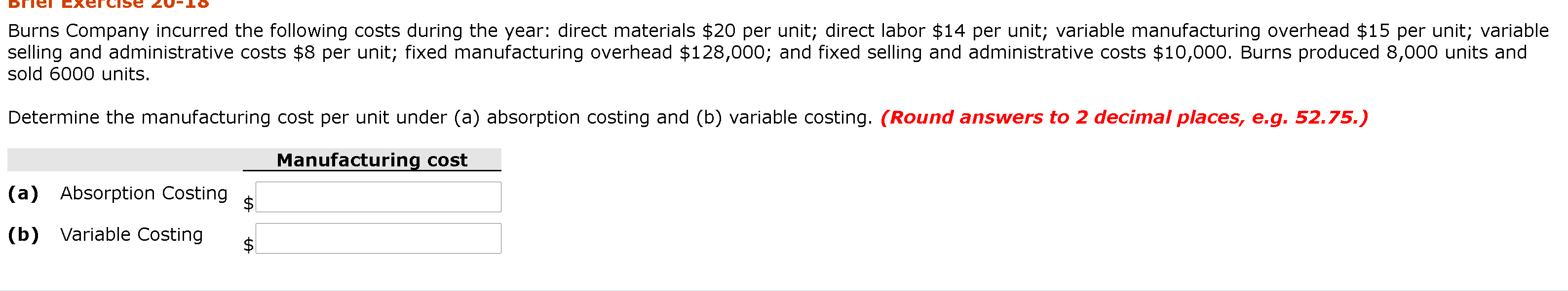 Solved Burns Company incurred the following costs during the