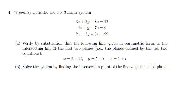 Solved 4. (8 points) Consider the 3 x 3 linear system -3.0 + | Chegg.com