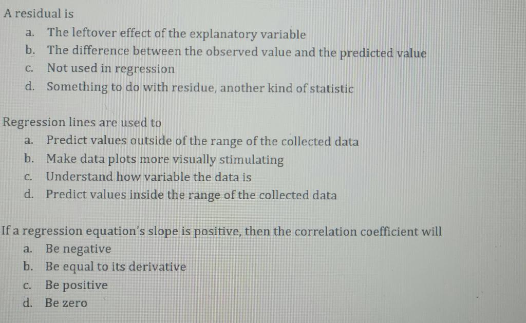 Solved A residual is a. The leftover effect of the