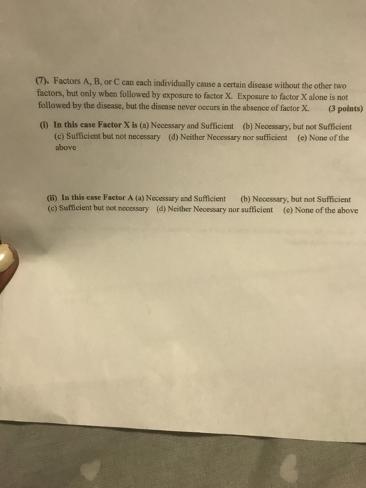 Solved (7). Factors A, B, Or C Can Each Individually Cause A | Chegg.com