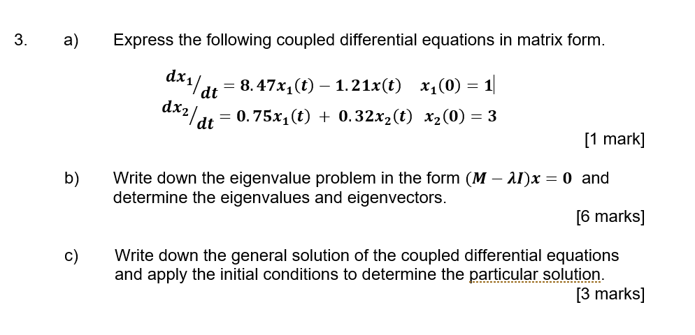 Solved 3. a) Express the following coupled differential | Chegg.com