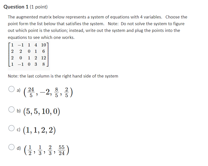 Solved Question 1 (1 point) The augmented matrix below | Chegg.com