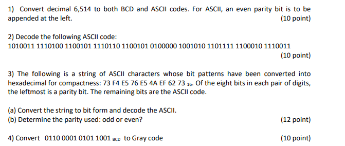 Solved 1) Convert decimal 6,514 to both BCD and ASCII codes. | Chegg.com