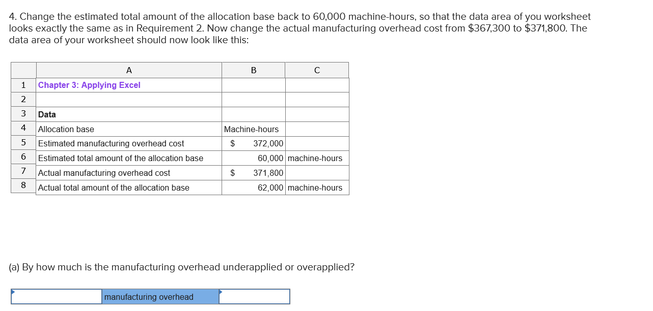 4. Change the estimated total amount of the allocation base back to 60,000 machine-hours, so that the data area of you worksh