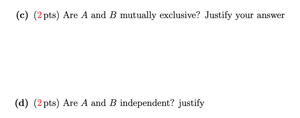 Solved Question 2. A Sample Space Has Two Events Only (A And | Chegg.com