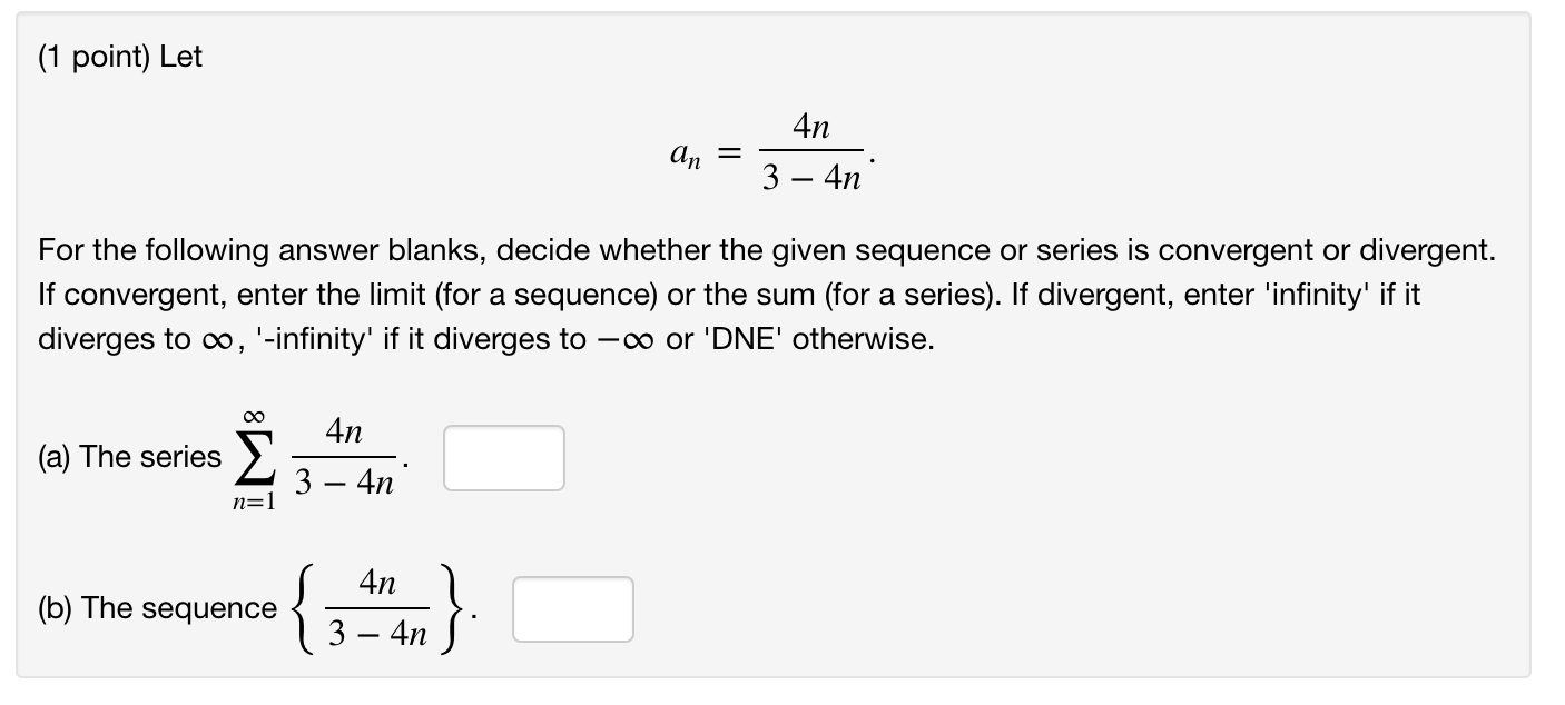 Solved 1 Point Let An 4n 3 4n For The Following Answer Chegg Com