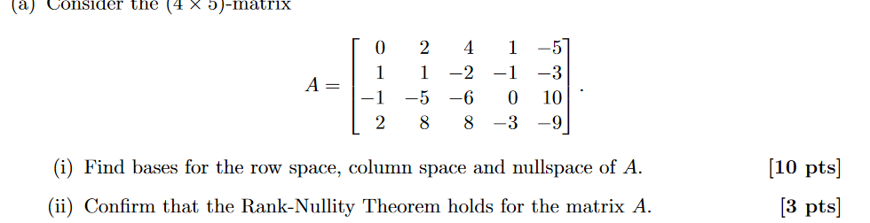 Solved (a) Consider the (4 X 5)-matrix 0 2 4 1 -5 -3 1 1 -2 | Chegg.com