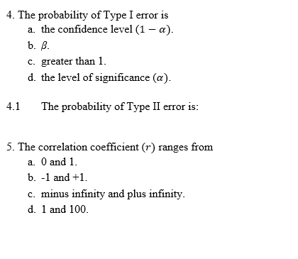 Solved 4. The probability of Type I error is a. the | Chegg.com
