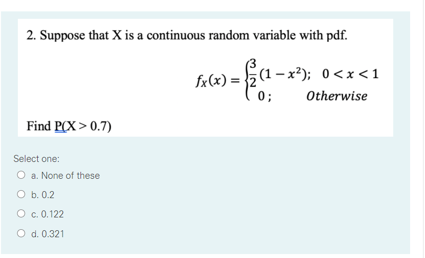 Solved 2. Suppose that X is a continuous random variable | Chegg.com