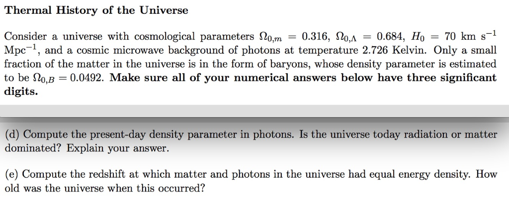 Solved Thermal History of the Universe Consider a universe | Chegg.com