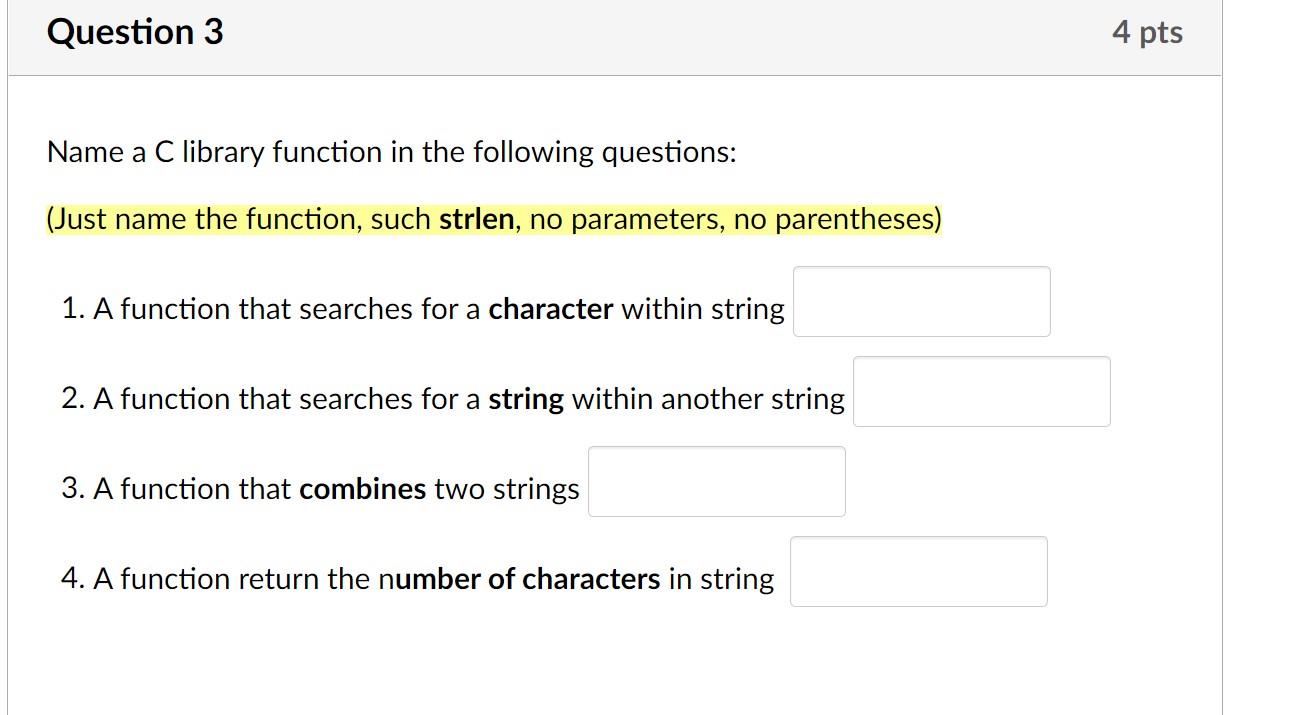 Solved Name a C library function in the following | Chegg.com