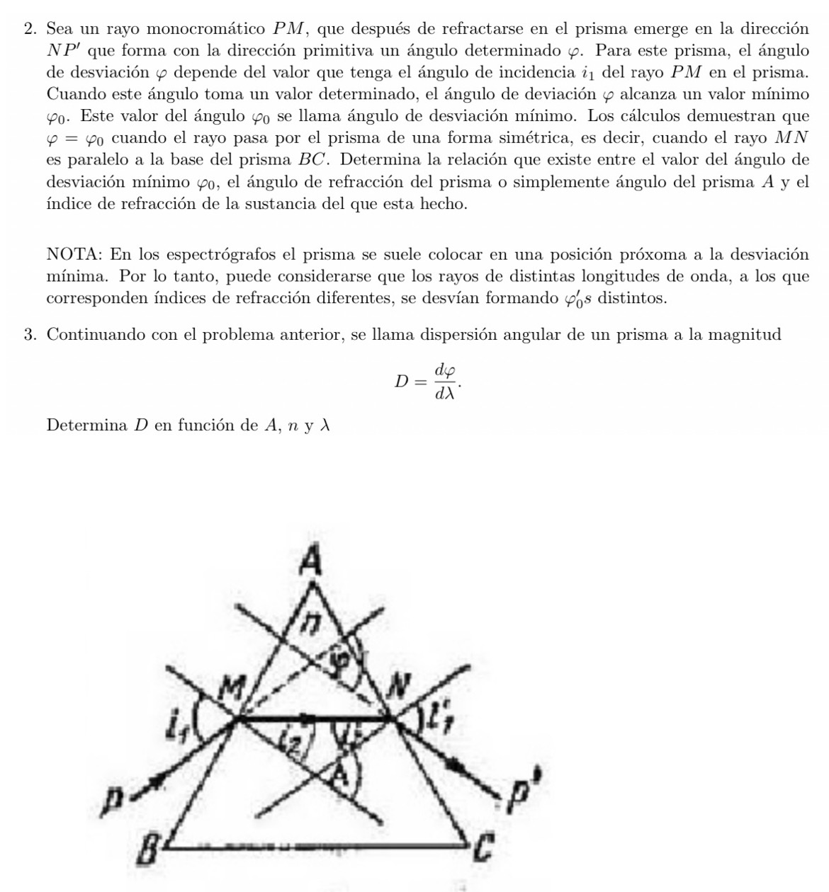 2. Sea un rayo monocromático \( P M \), que después de refractarse en el prisma emerge en la dirección \( N P^{\prime} \) que