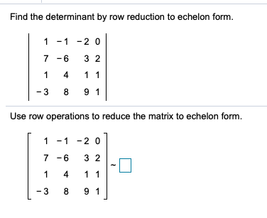 Solved 3.2.5 Find the determinant by row reduction to | Chegg.com