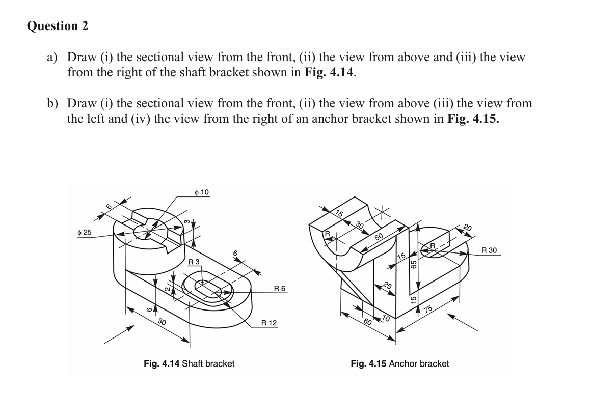 Question 2 ﻿a) ﻿Draw (i) ﻿the sectional view from the | Chegg.com