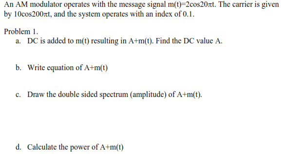 Solved An AM modulator operates with the message signal | Chegg.com