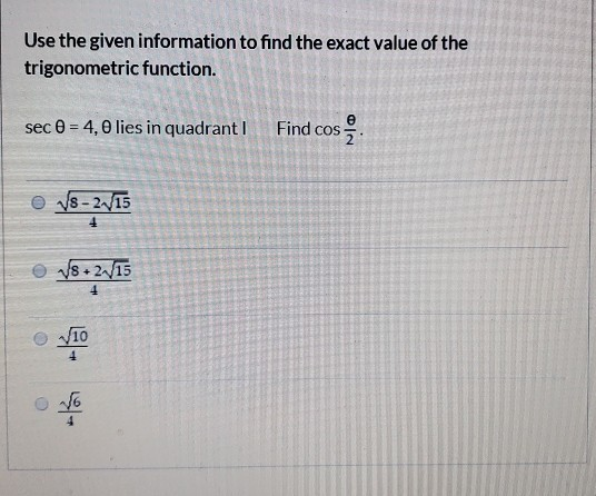 Solved Use The Given Information To Find The Exact Value Of | Chegg.com