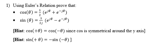 Solved 1) Using Euler's Relation prove that: · cos(O) = (eje | Chegg.com