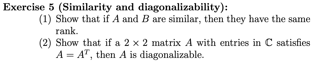 Solved Exercise 5 (Similarity And Diagonalizability): (1) | Chegg.com