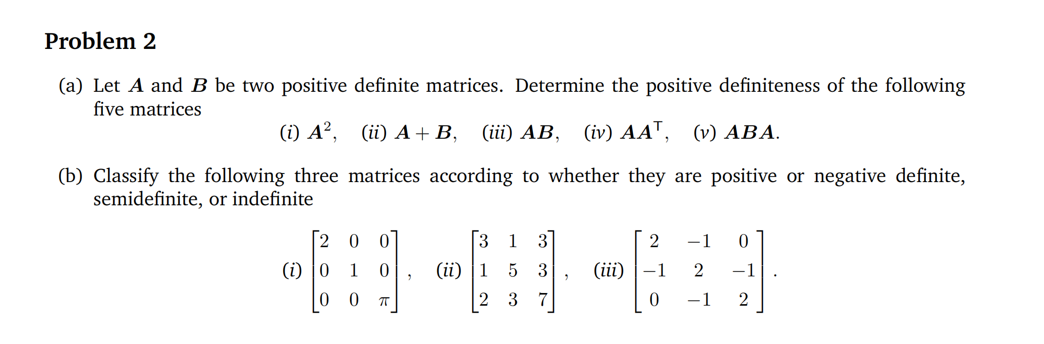 Solved Problem 2 (a) Let A And B Be Two Positive Definite | Chegg.com