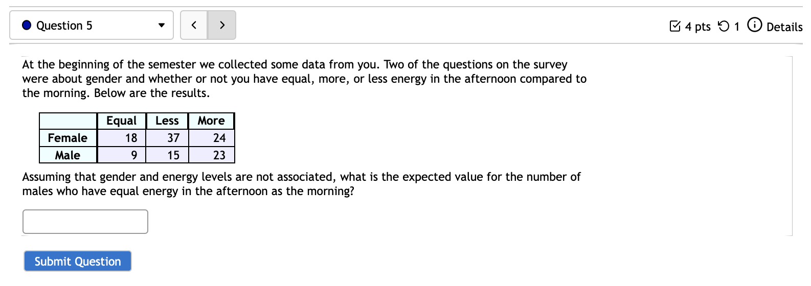 Solved Question 5 4 pts 5 1 0 Details At the beginning | Chegg.com