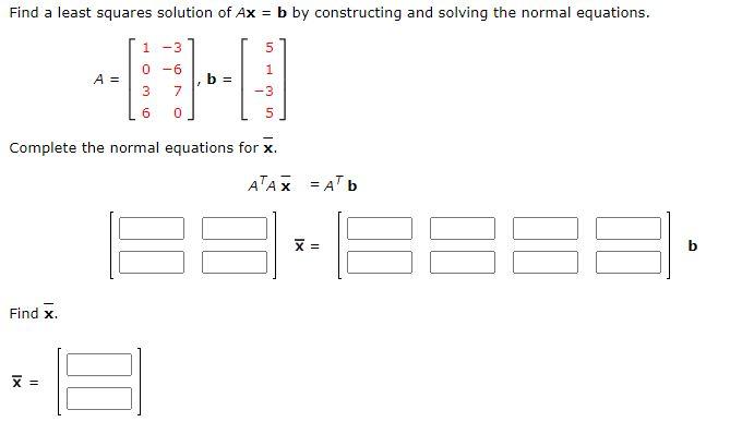 Solved Find A Least Squares Solution Of Ax = B By | Chegg.com