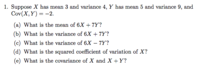Solved 1. Suppose X has mean 3 and variance 4, Y has mean 5 | Chegg.com