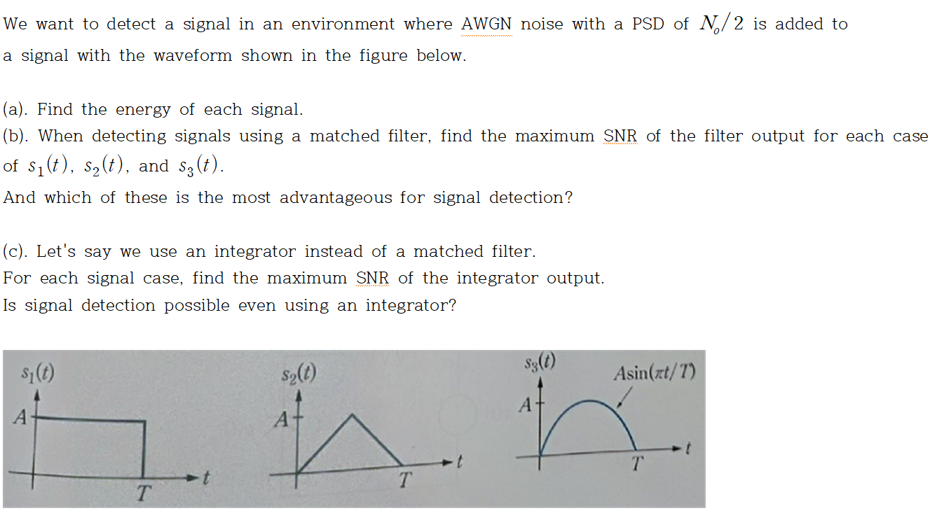Solved We want to detect a signal in an environment where | Chegg.com