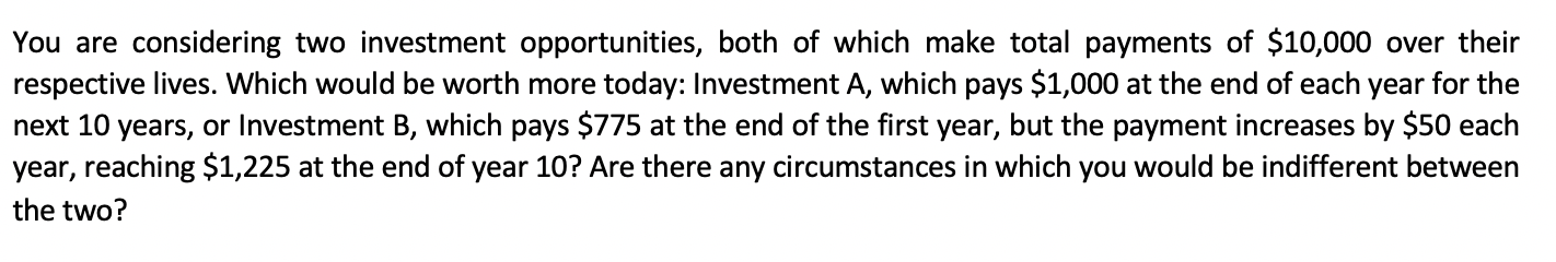 Solved You are considering two investment opportunities, | Chegg.com