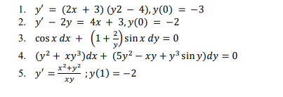 1. \( y^{\prime}=(2 x+3)(y 2-4), y(0)=-3 \) 2. \( y^{\prime}-2 y=4 x+3, y(0)=-2 \) 3. \( \cos x d x+\left(1+\frac{2}{y}\right