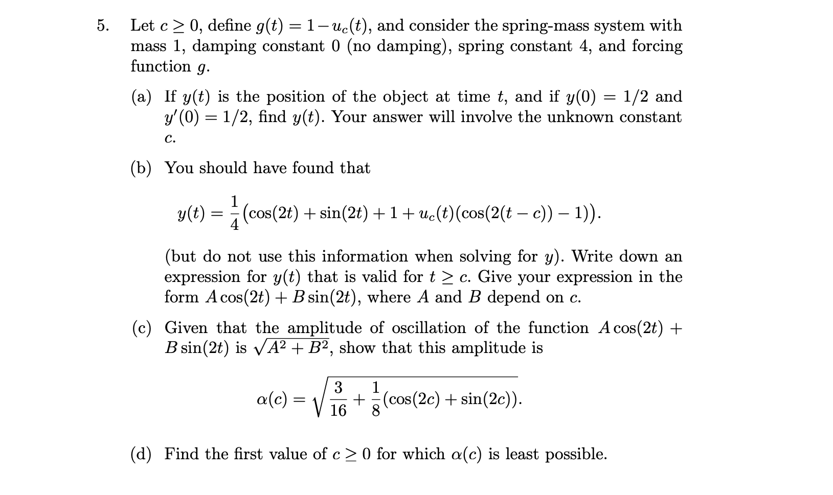 Solved 5. - Let C > 0, Define G(t) = 1–uc(t), And Consider 