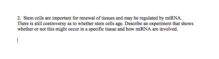 Solved 2. Stem cells are important for renewal of tissues | Chegg.com