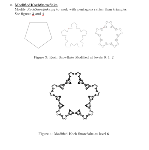 Solved 8. Modified Koch Snowflake Modify KochSnowflake.py to | Chegg.com