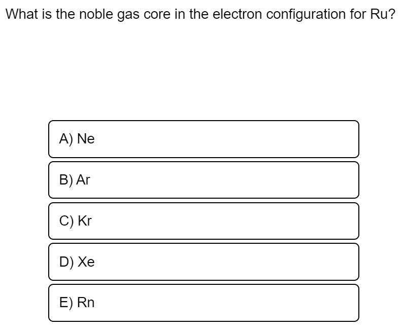 Solved What Is The Noble Gas Core In The Electron Configu