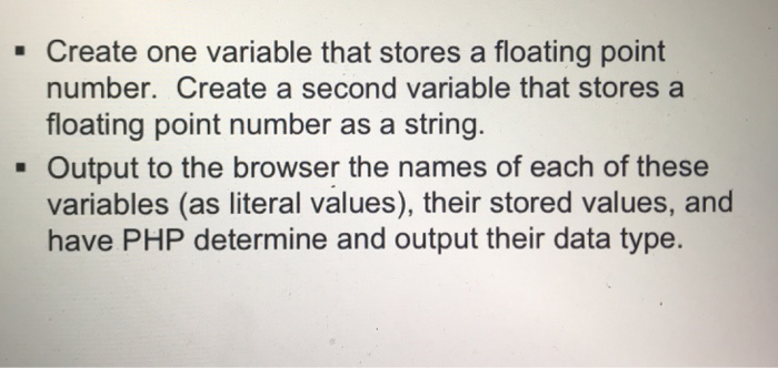 Solved -Create one variable that stores a floating point | Chegg.com