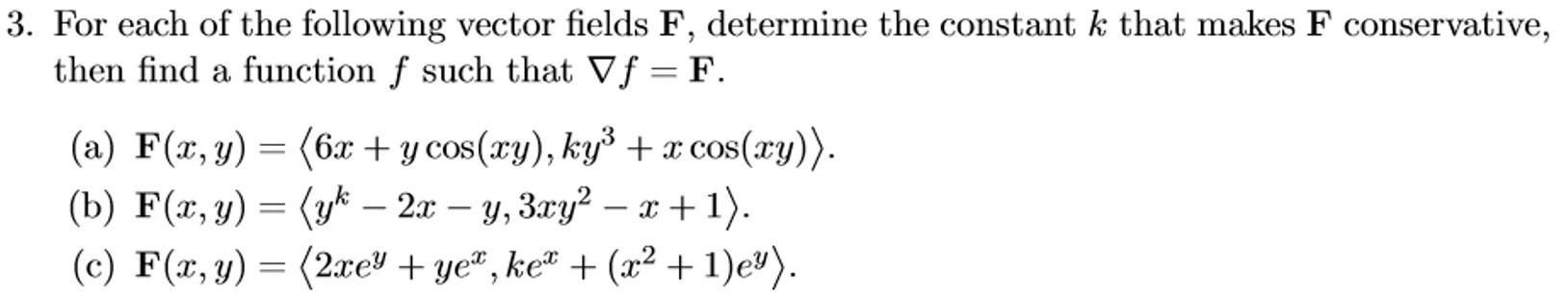 Solved For each of the following vector fields F, determine | Chegg.com