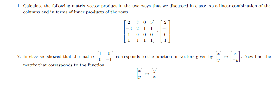 Solved 1. Calculate the following matrix vector product in | Chegg.com