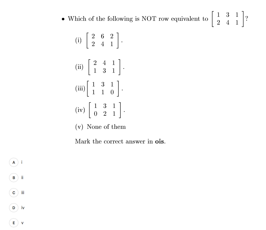 Solved . Which of the following is NOT row equivalent to 1