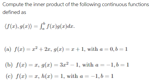 Solved Compute the inner product of the following continuous | Chegg.com