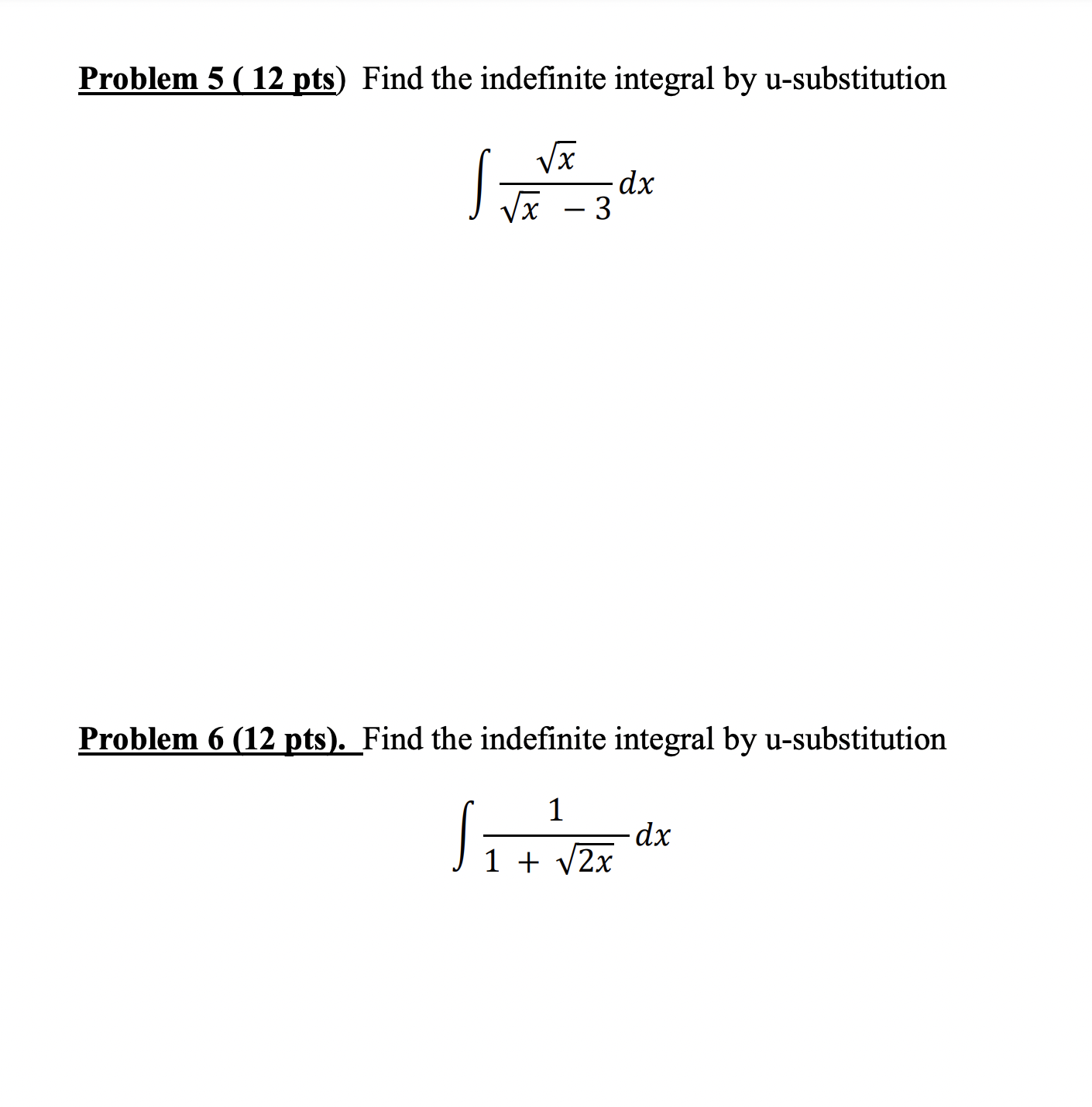 Solved Problem 5 ( 12pts) Find the indefinite integral by | Chegg.com