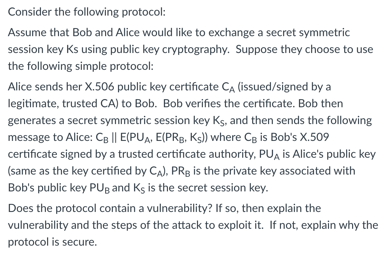 Solved Consider The Following Protocol: Assume That Bob And | Chegg.com