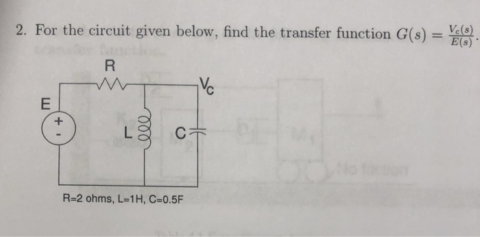 Solved 2 For the circuit given below, find the transfer | Chegg.com