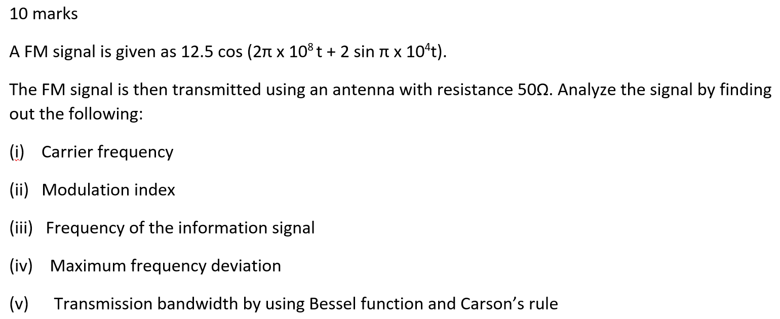 Solved 10 marks A FM signal is given as 12.5 cos (210 x 108 | Chegg.com
