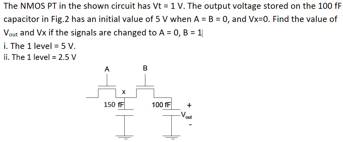 Solved The NMOS PT in the shown circuit has Vt = 1 V. The | Chegg.com