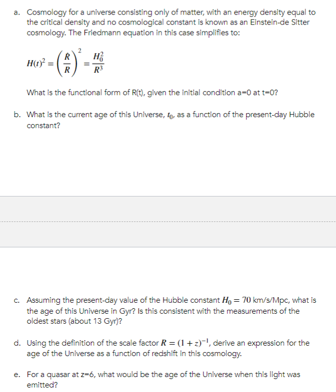 Solved a. Cosmology for a universe consisting only of | Chegg.com