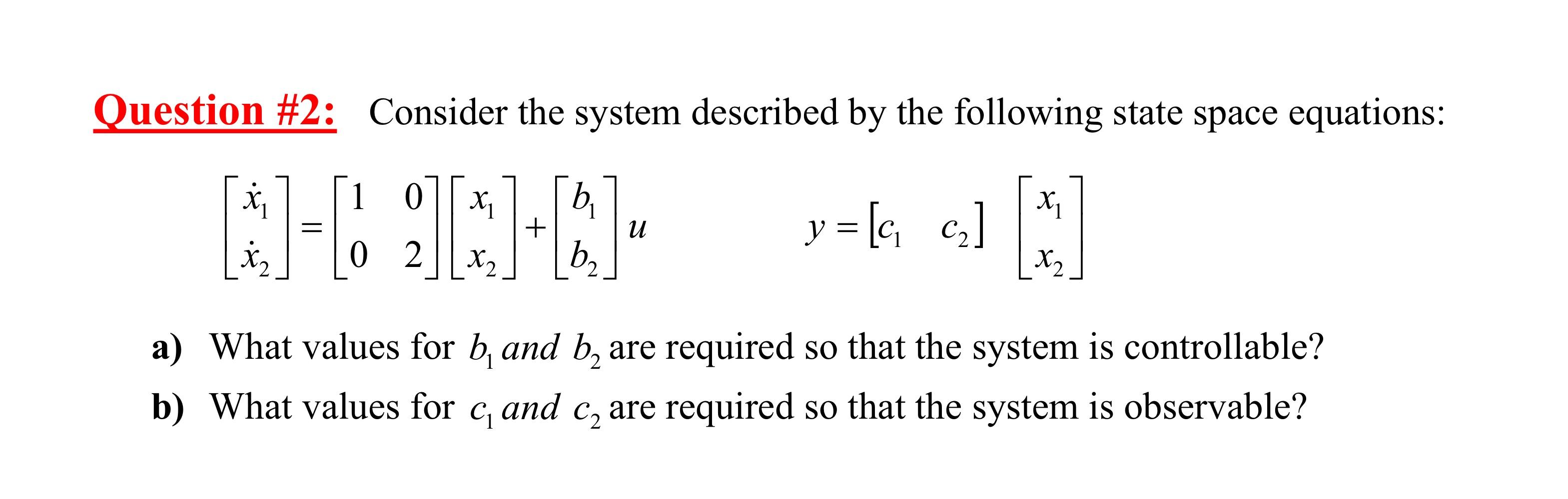Solved Question #2: Consider the system described by the | Chegg.com