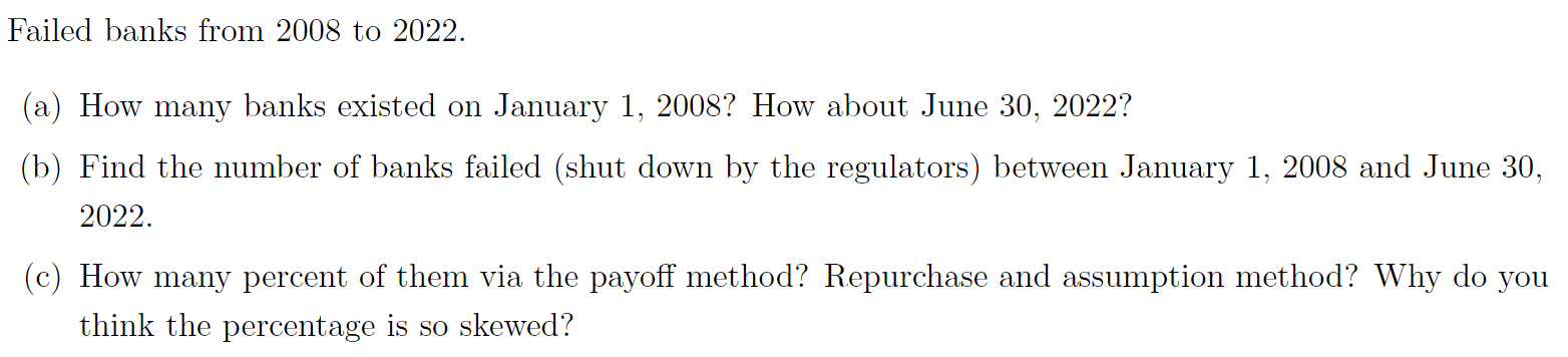 Failed banks from 2008 to 2022 .
(a) How many banks existed on January 1, 2008? How about June 30, 2022?
(b) Find the number 